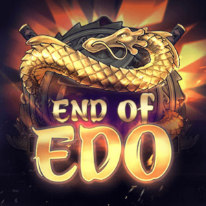 End Of Edo Gamatron สล็อตค่ายฟรีเครดิต 100%
