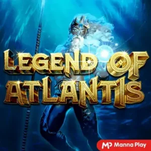Legend Of Atlantis Manna Play สล็อตค่ายฟรีเครดิต 100%
