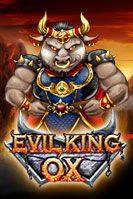 Evil King OX ทดลองเล่น LIVE22