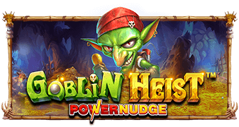 Goblin Heist Powernudge Pragmatic Play เครดิตฟรี 300 Superslot