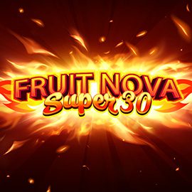 Fruit Super Nova 30 Evoplay Superslot ซุปเปอร์สล็อต
