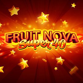 Fruit Super Nova 40 Evoplay Superslot ซุปเปอร์สล็อต