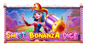 Sweet Bonanza Dice Powernudge Play เครดิตฟรี 300 Superslot