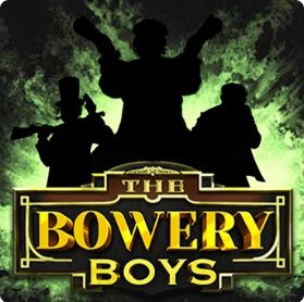 The Bowery Boys Hacksaw Gaming ค่าย เว็บ Superslot