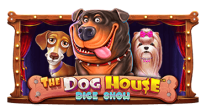 The Dog House Dice Show Powernudge Play เครดิตฟรี 300 Superslot
