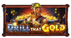 Drill that Gold Pragmatic Play เครดิตฟรี 300 Superslot Drill that Gold Pragmatic Play เครดิตฟรี 300 Superslot