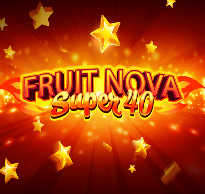 Fruit Super Nova 40 Evoplay รวมสล็อต SUPERSLOT
