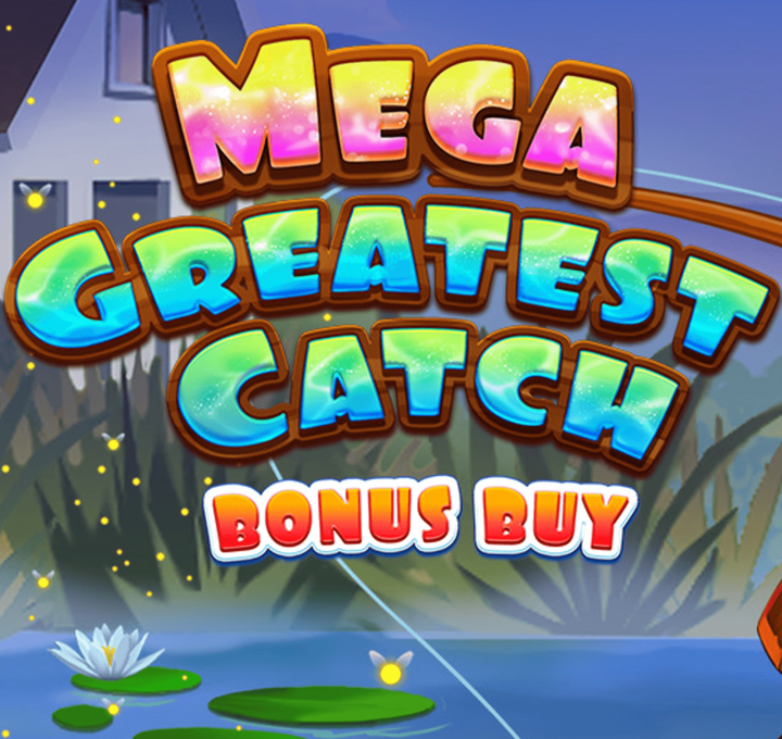 Mega Greatest Catch Bonus Buy Evoplay รวมสล็อต SUPERSLOT